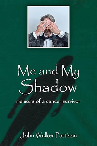 Photo of book "Me and My Shadow: Memoirs of a Cancer Survivor"